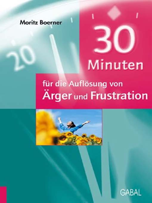 Cover image for 30 Minuten für die Auflösung von Ärger und Frustration